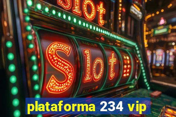 plataforma 234 vip